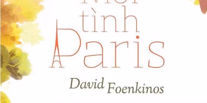 Cuốn sách "Mối tình Paris" của nhà văn David Foenkinos đã được chuyển thể thành phim. Cuốn sách "Mối tình Paris" của nhà văn David Foenkinos đã được chuyển thể thành phim.