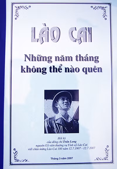 Hồi ký của Đồng chí Trần Long - Nguyên ủy viên thường vụ Tỉnh Ủy Lào Cai.