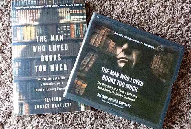Ấn bản giấy và audio cuốn sách The man who loved books too much. (Ảnh đăng tại Thebookshelfofemily.com).