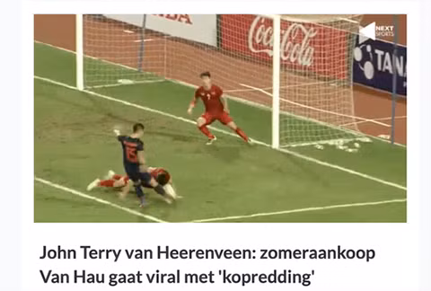 Báo Hà Lan ví Văn Hậu như John Terry.