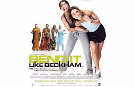 “Bend It Like Beckham” - bộ phim nói về bóng đá và danh thủ Beckham của một hãng phim độc lập được khán giả ít nhiều biết đến.