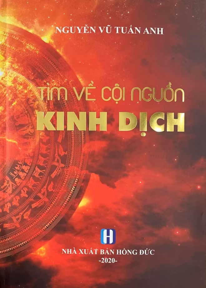Ấn bản "Tìm về cội nguồn Kinh dịch" của tác giả Nguyễn Vũ Tuấn Anh