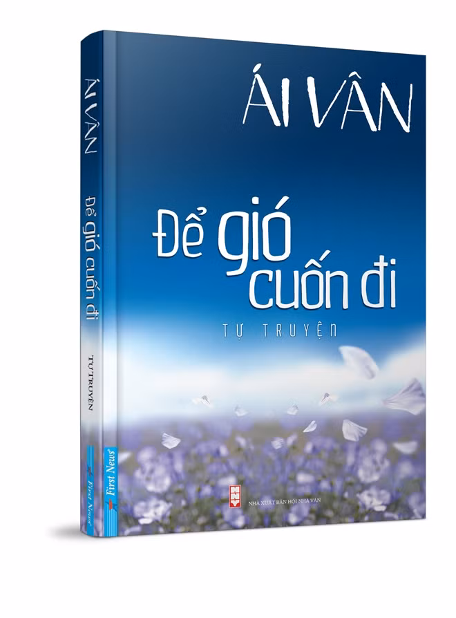 "Để gió cuốn đi" - Cuốn tự truyện gây bão cộng đồng của nghệ sĩ Ái Vân
