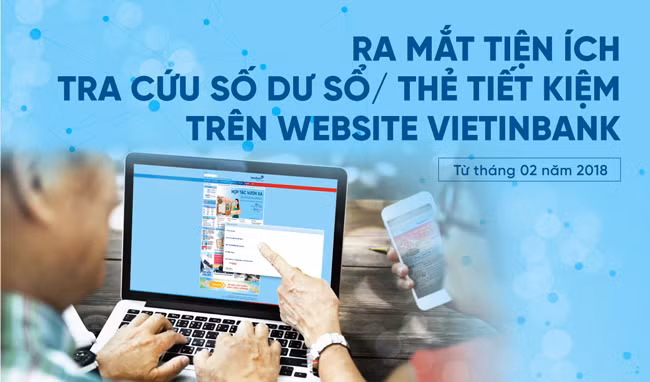Khách hàng VietinBank sẽ an tâm khi được chủ động theo dõi, quản lý số dư tài khoản tiết kiệm của mình.