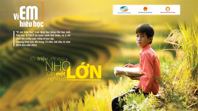 Chương trình “Vì em hiếu học” được triển khai từ năm 2014 và kéo dài trong 10 năm.