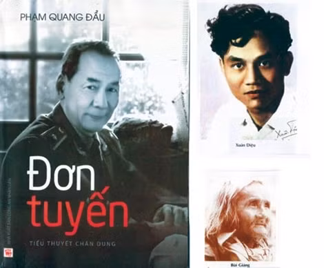 Bìa tiểu thuyết “Đơn tuyến” của nhà văn Phạm Quang Đẩu. - Chân dung nhà thơ Xuân Diệu và Bùi Giáng.
