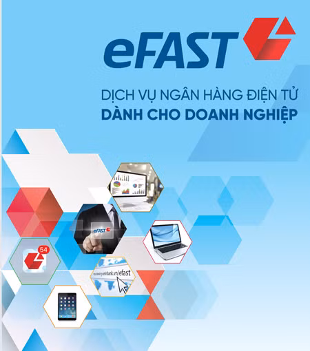 VietinBank eFAST là sản phẩm ngân hàng điện tử ưu việt dành cho khách hàng doanh nghiệp.