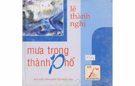Bìa tập thơ “Mưa trong thành phố” của nhà thơ Lê Thành Nghị. Bìa tập thơ “Mưa trong thành phố” của nhà thơ Lê Thành Nghị.