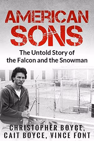 Cuốn sách “American Sons: The Untold Story of the Falcon and the Snowman”. Cuốn sách “American Sons: The Untold Story of the Falcon and the Snowman”.