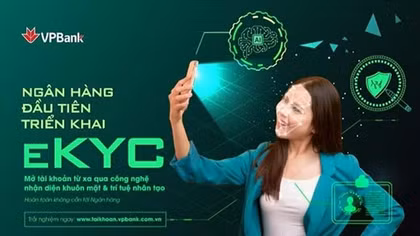 VPBank là ngân hàng đầu tiên triển khai eKYC – định danh khách hàng trực tuyến