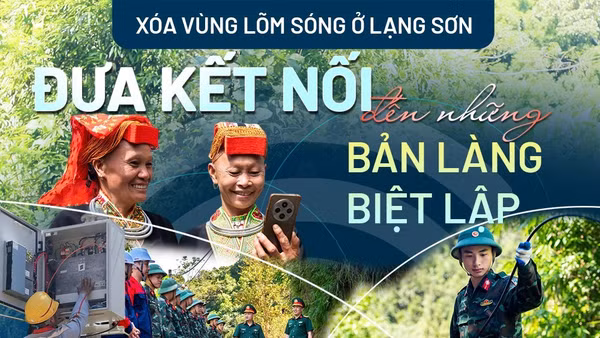 Xóa vùng lõm sóng ở Lạng Sơn: Đưa kết nối đến những bản làng biệt lập